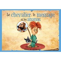 Le chevalier, le message et les ananas contes intemporels