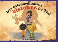 Les extraordinaires histoires de Ted