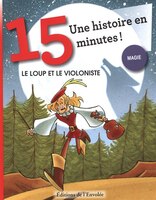 Le loup et le violoniste   Une histoire en 15 minutes!