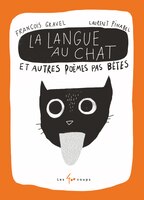 La langue au chat et autres poèmes pas bêtes