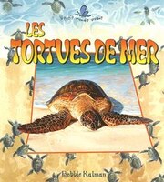 Les Tortues de Mer = The Life Cycle of a Sea Turtle