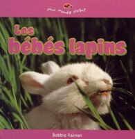 Les Bebes Lapins (Mini Monde Vivant) (French Edition)