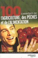 100 CARRIERES AGRICULTURE PECHE ALIM.