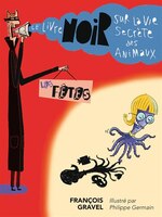 Le livre noir sur la vie secrète des animaux tome 4 Les Fêtes
