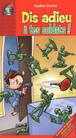 Dis adieu à tes soldats!