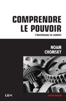 Comprendre Le Pouvoir: L'indispensable De Chomsky