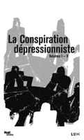 La conspiration dépressionniste