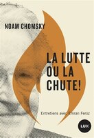 La Lutte Ou La Chute! : Entretiens Avec Emran Feroz