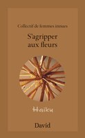 S'agripper aux fleurs