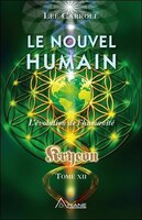 Nouvel humain: l'évolution de l'humanité-kryeon 12