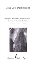 Un corps de femme, tiède et doux...