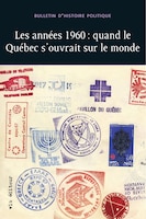 Quand le Québec s'ouvrait sur le monde