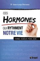 Ces hormones qui rythment notre vie