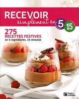 RECEVOIR SIMPLEMENT EN 5 INGREDIENTS 15 MINUTES
