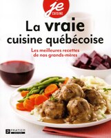 LA VRAIE CUISINE QUÉBÉCOISE