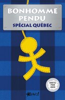 Bonhomme Pendu Spécial Québec