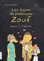 Les leçons du professeur Zouf tome 3 l'amour