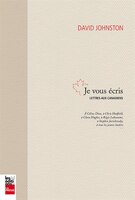Je vous écris: Lettres aux canadiens