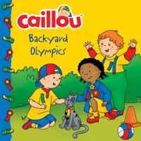 Caillou: Backyard Olympics