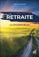 La Retraite La Rencontre De Soi