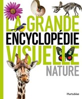 La Grande encyclopédie visuelle : Nature