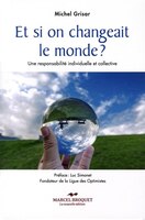 ET SI ON CHANGEAIT LE MONDE?