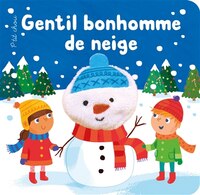 P'TIT CHOU: GENTIL BONHOMME DE NEIGE