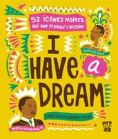 I Have A Dream 52 Icônes Noires Qui Ont Marqué L'histoire