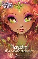 NEBULOUS STARS -HAZELIA ET LA CABANE ENCHANTÉE