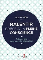 Ralentir grâce à la pleine conscience
