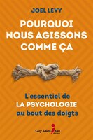 POURQUOI NOUS AGISSONS COMME ÇA