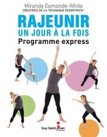 Rajeunir un jour à la fois: La méthode express