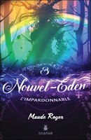 Nouvel eden Tome 3 L'impardonnable