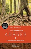 La vie secrète des arbres: Découvertes d'un monde caché