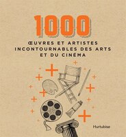 1000 Dates Incontournables Des Arts Et Du Cinéma