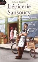 L'épicerie Sansoucy tome 2 Les châteaux de cartes