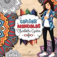 Le cahier de mandalas de Charlotte Cantin