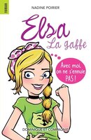 ELSA LA GAFFE AVEC MOI ON S'ENNUIE PAS