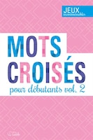 MOTS CROISES POUR DEBUTANT VOLUME 2