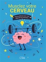 Musclez votre cerveau