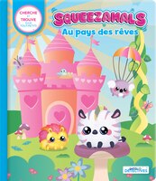 SQUEEZAMALS: AU PAYS DES RÊVES