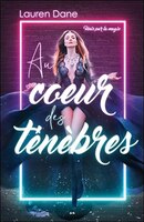 UNIS PAR LA MAGIE TOME 1 AU COEUR DES TÉNÈBRES