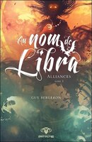 Au Nom De Libra Tome 3 Alliances