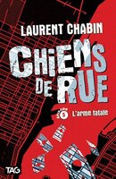 Chiens de rue, L'arme fatale 5