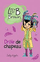 Lili B. Brown, Drôle de chapeau