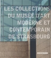 Collections du Musée d'art moderne et contemporain de la ville de Strasbourg
