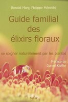Guide familial des élixirs floraux