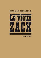 Vieux Zack (Le)                                    Melville, Herman