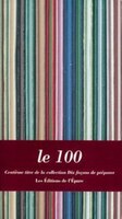 100, dix auteurs pour le préparer (Le)