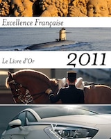 Excellence française (L'): le livre d'or 2011